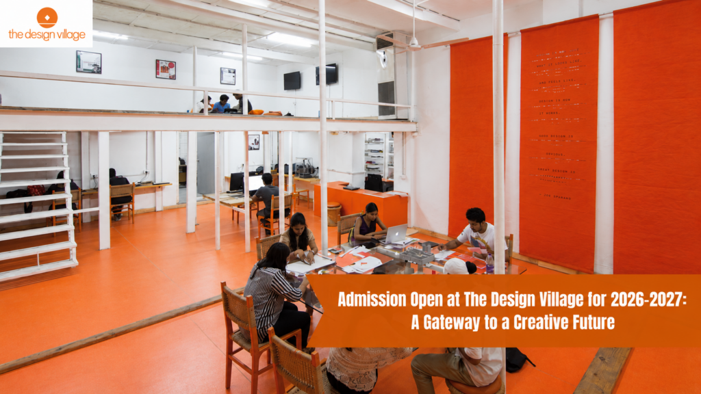 Admission Open at The Design Village for 2026-2027: A Gateway to a Creative Future