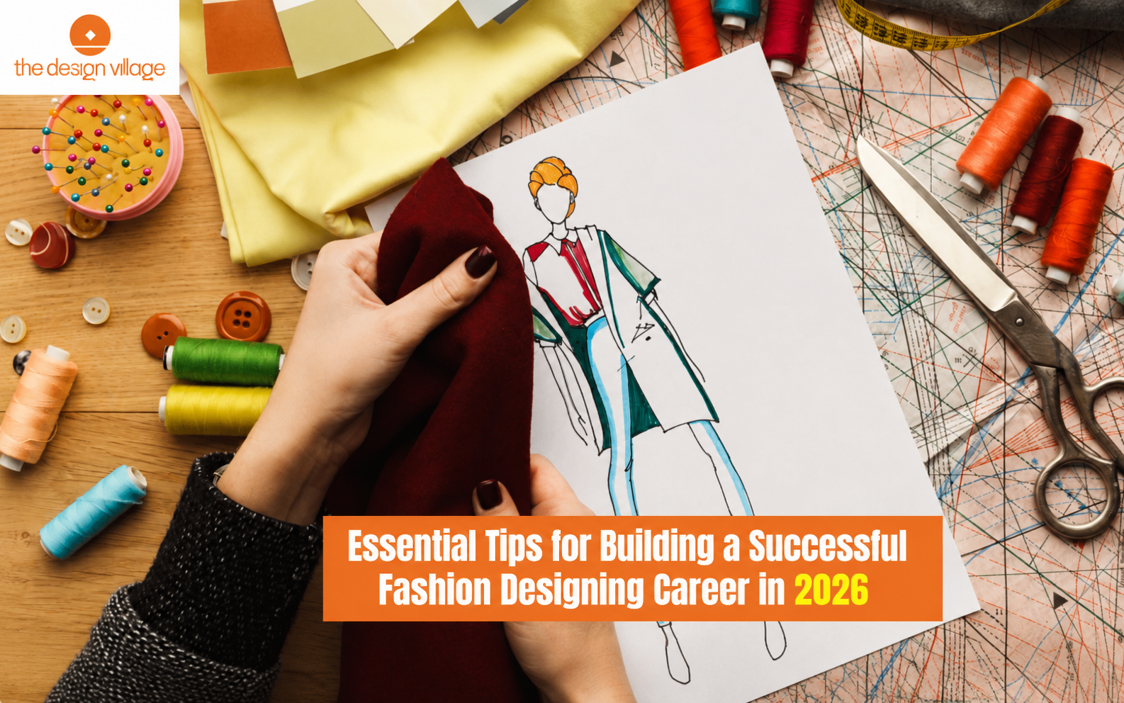 Essential Tips for Building a Successful Fashion Designing Career in 2026