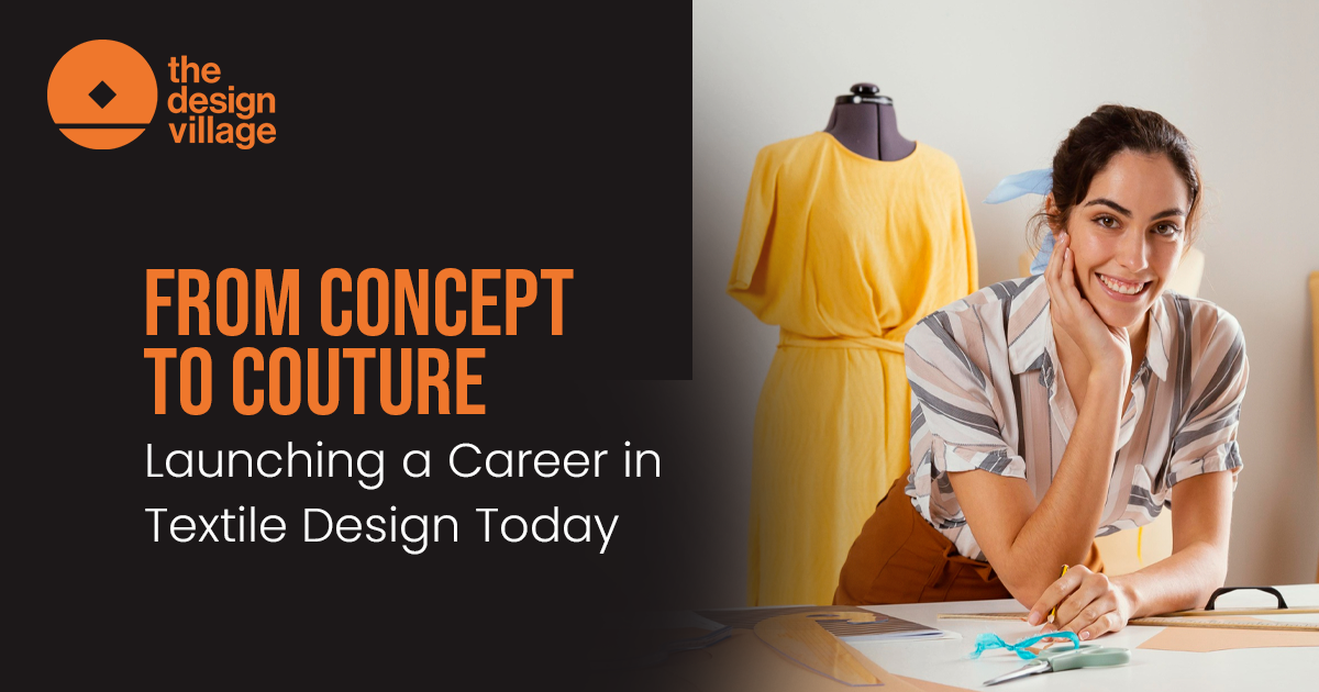 From Concept to Couture: Launching a Career in Textile Design Today