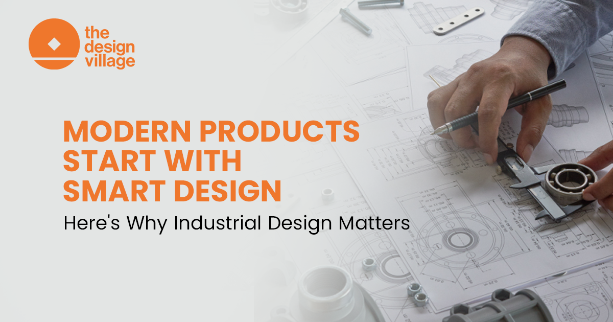 Modern Products Start with Smart Design – Here’s Why Industrial Design Matters