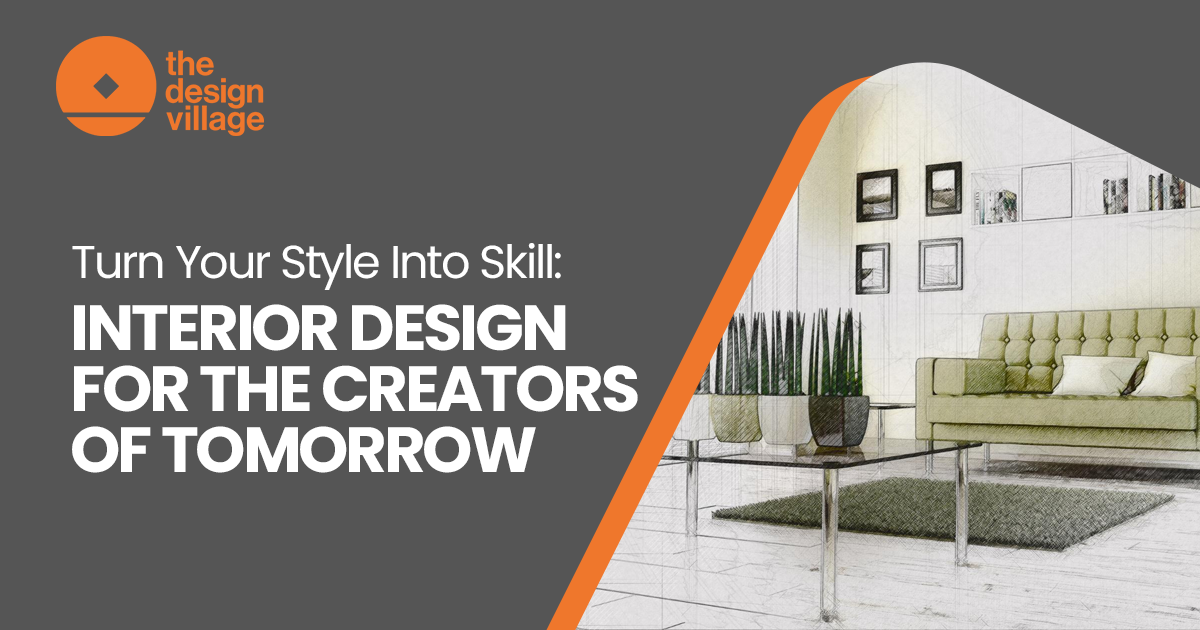 Turn Your Style Into Skill: Interior Design for the Creators of Tomorrow