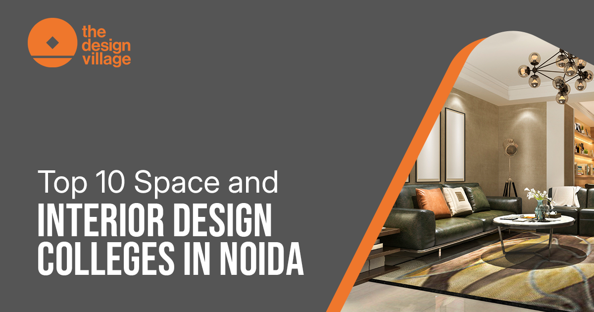 Top 10 Space and Interior Design Colleges in Noida