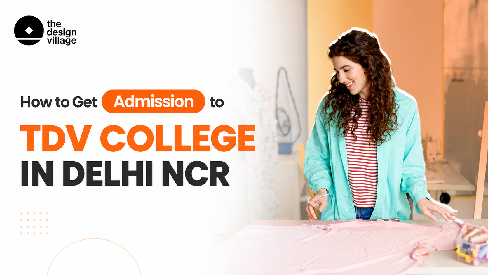 How to Get Admission to TDV College in Delhi NCR