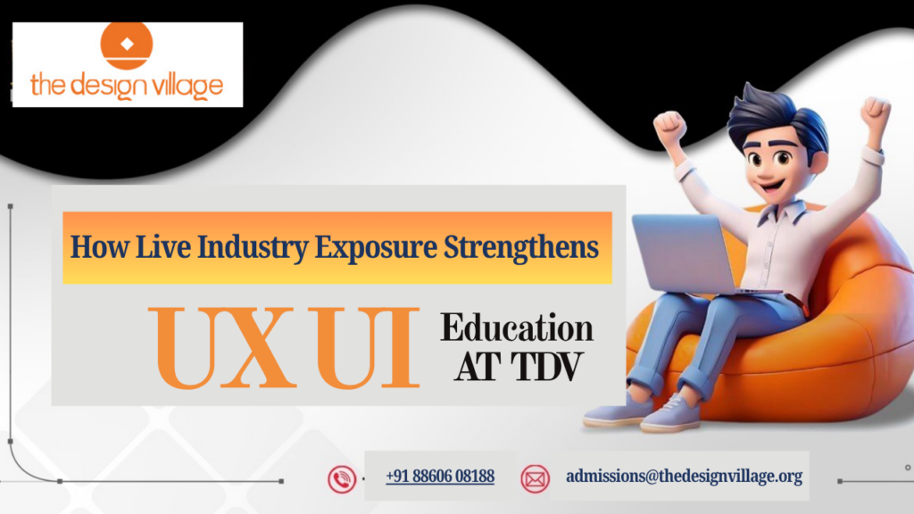 How Live Industry Exposure Strengthens UX UI Education at TDV
