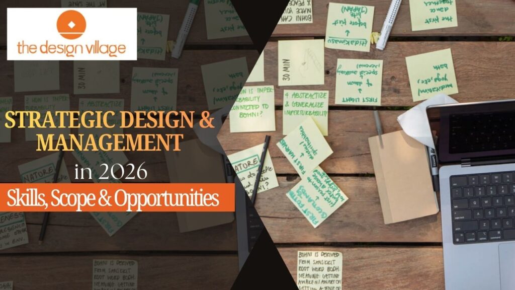 Strategic Design and Management in 2026 - Skills, Scope & Opportunities